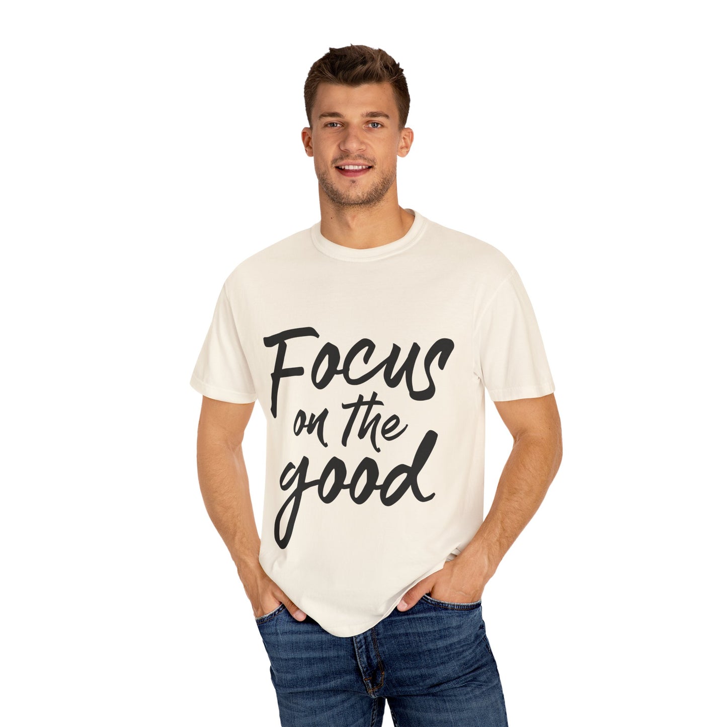 Unisex Focus on the Good T-Shirt | Positive Vibe Tee