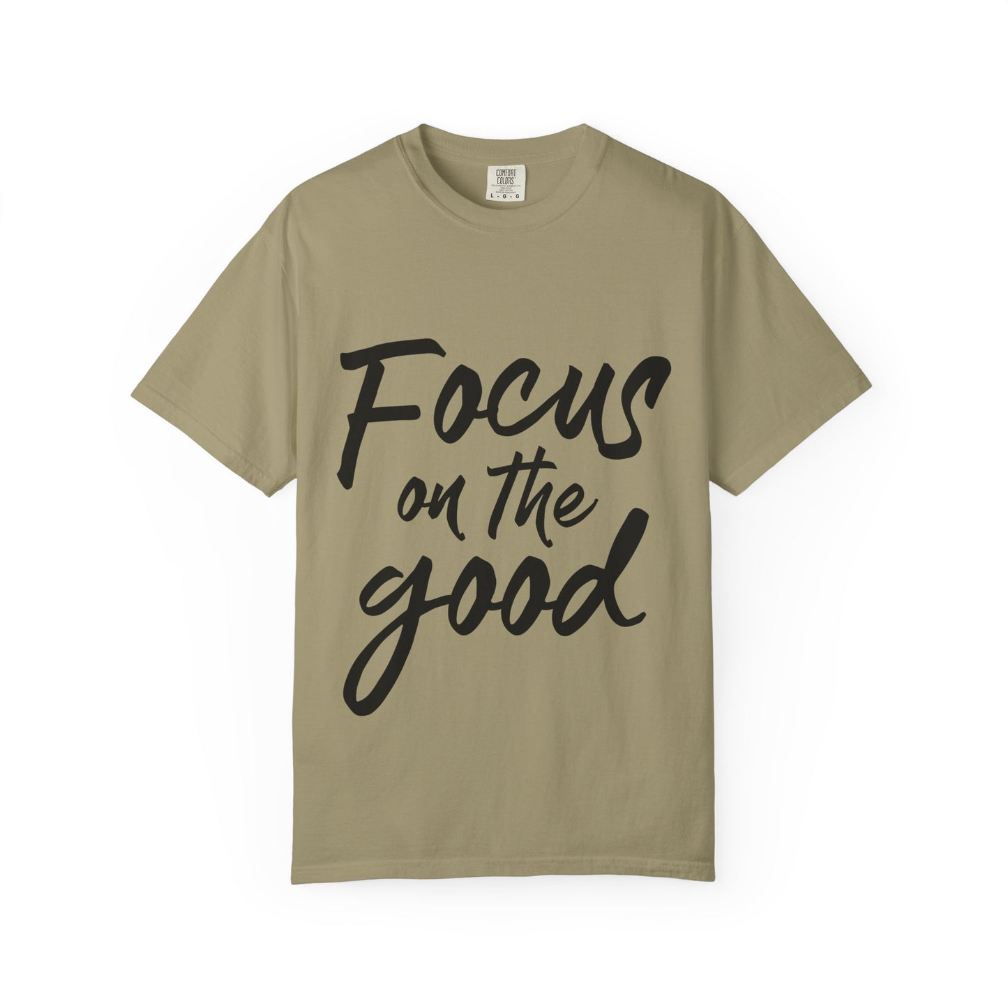Unisex Focus on the Good T-Shirt | Positive Vibe Tee