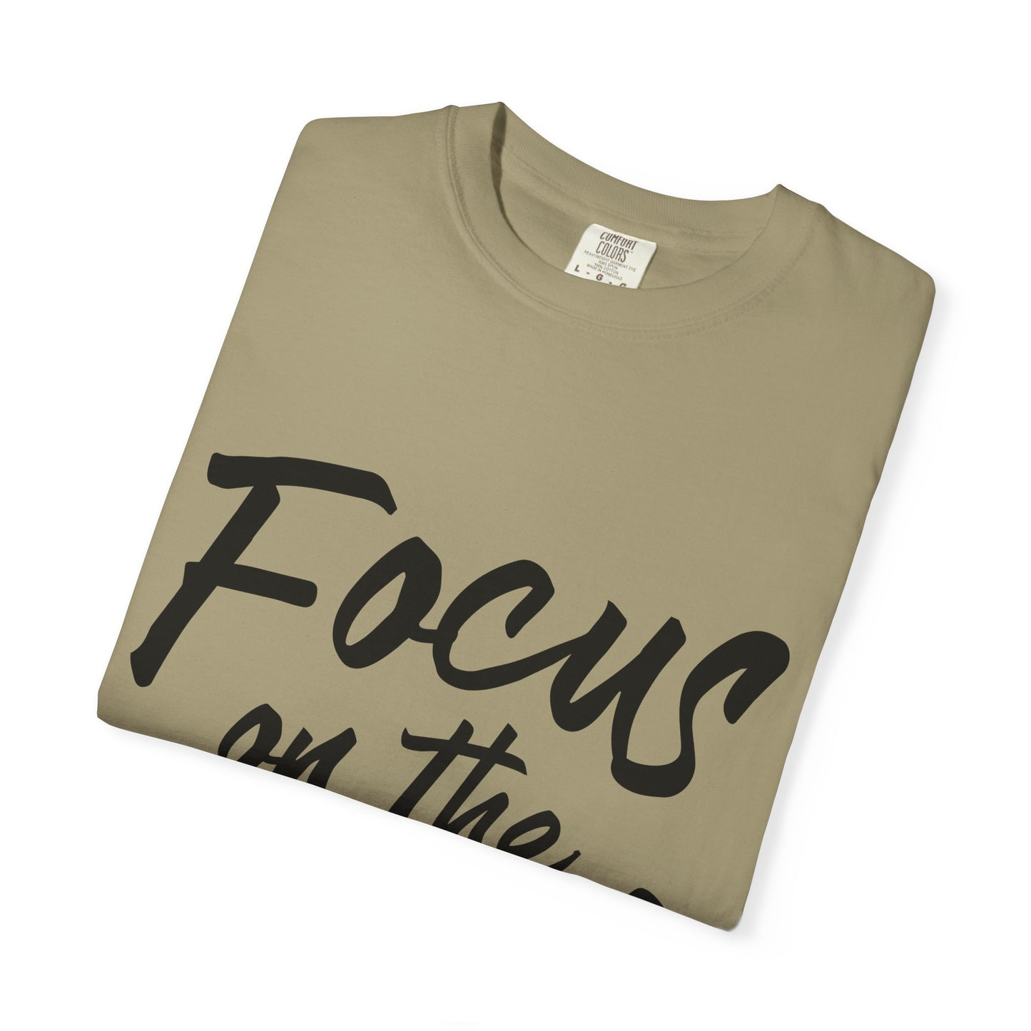 Unisex Focus on the Good T-Shirt | Positive Vibe Tee