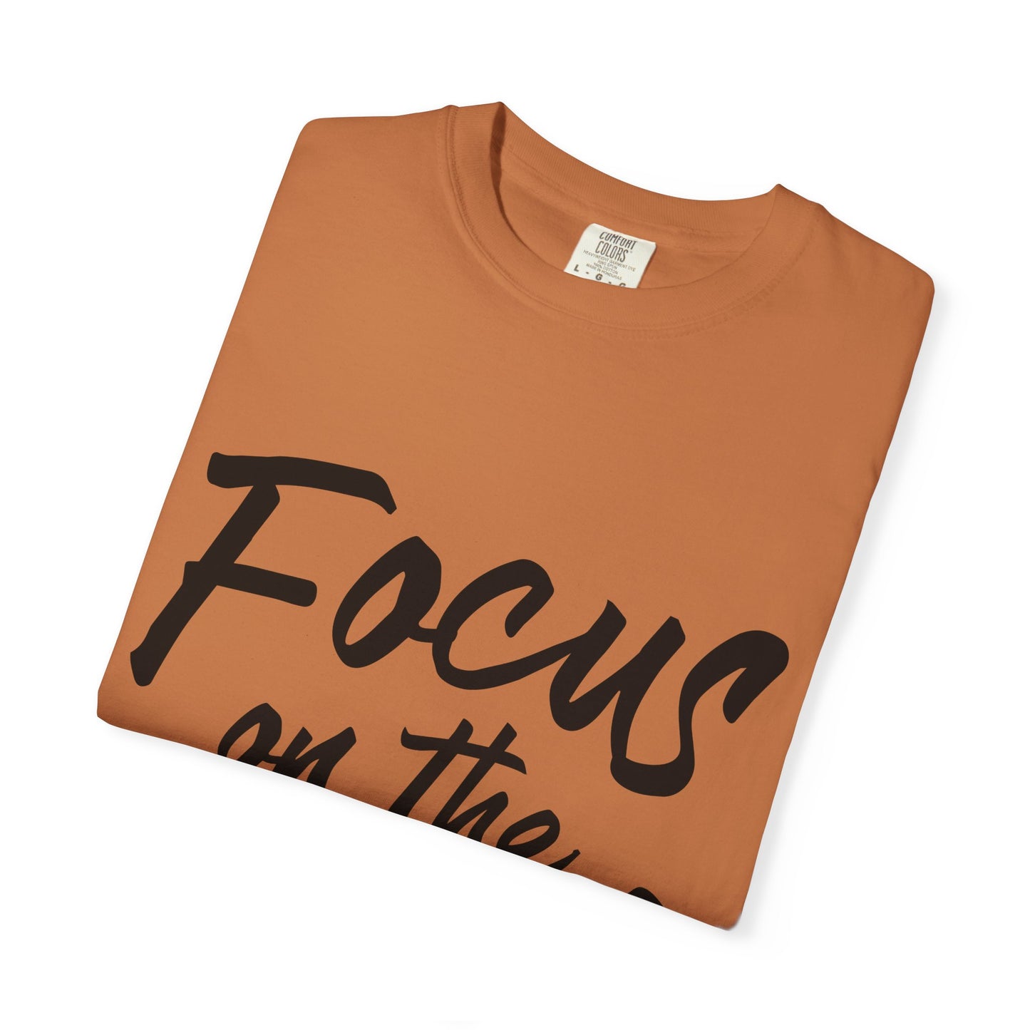 Unisex Focus on the Good T-Shirt | Positive Vibe Tee