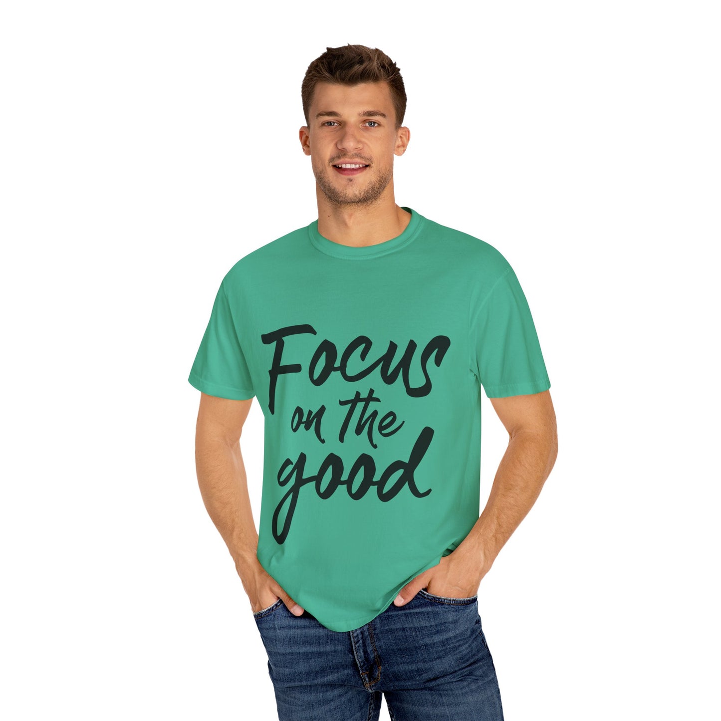 Unisex Focus on the Good T-Shirt | Positive Vibe Tee